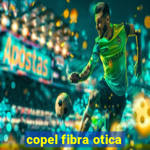 copel fibra otica